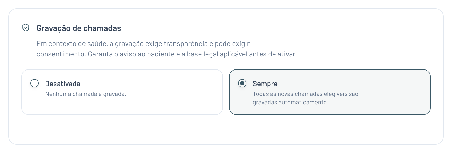 Seção Gravação de chamadas com as opções Desativada e Sempre e o aviso sobre gravação em contexto de saúde